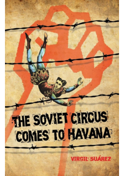 The Soviet Circus Comes to Havana