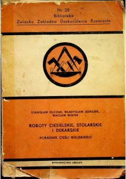 Roboty ciesielskie stolarskie i dekarskie