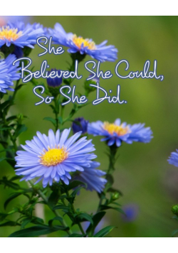 She Believed She Could, So She Did
