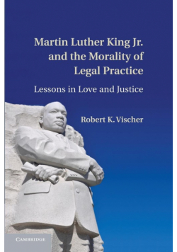 Martin Luther King Jr. and the Morality of Legal Practice