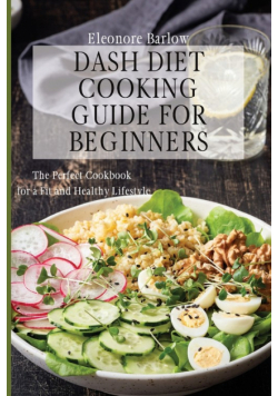 Dash Diet Cooking Guide for Beginners