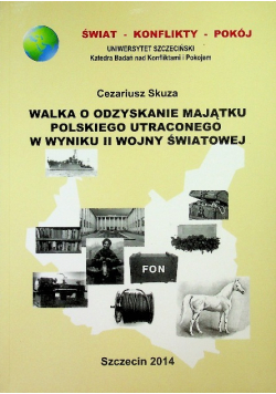 Walka o odzyskanie majątku polskiego utraconego w wyniku II wojny światowej