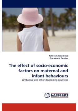 The effect of socio-economic factors on maternal and infant behaviours