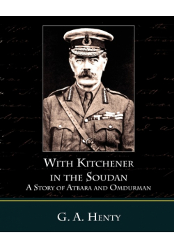 With Kitchener in the Soudan a Story of Atbara and Omdurman