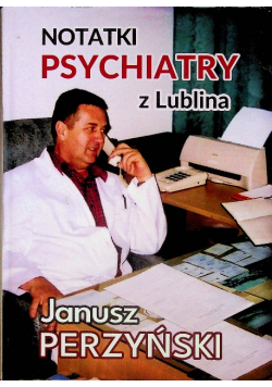 Notatki psychiatry z Lublina