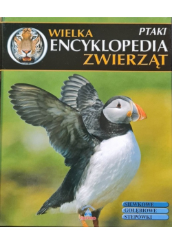 Wielka encyklopedia zwierząt Tom 12  Ptaki