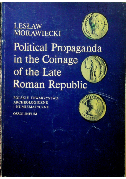 Political Propaganda in the Coinage of the Late Roman Republic