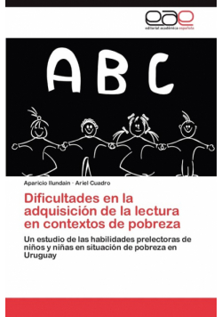 Dificultades En La Adquisicion de La Lectura En Contextos de Pobreza