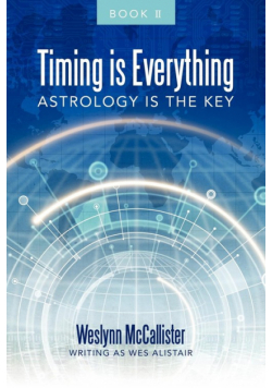 Timing Is Everything; Astrology Is the Key-Book 11
