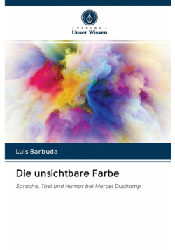 Die unsichtbare Farbe