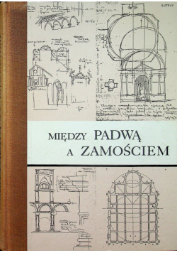 Między Padwą a Zamościem