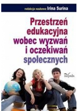 Przestrzeń edukacyjna wobec wyzwań i oczekiwań społecznych