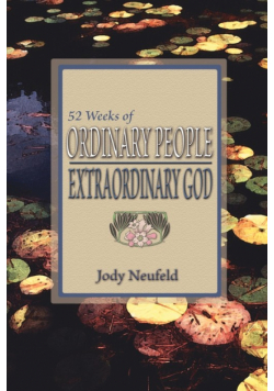 52 Weeks of Ordinary People - Extraordinary God