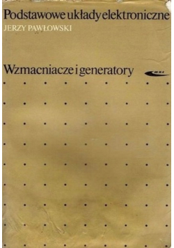 Podstawowe układy elektroniczne wzmacniacze i