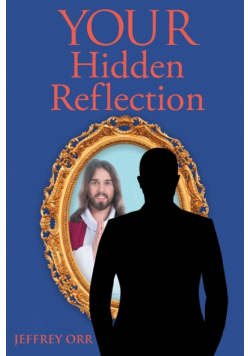 Your Hidden Reflection