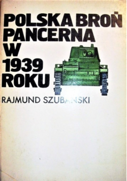 Polska broń pancerna w 1939 roku
