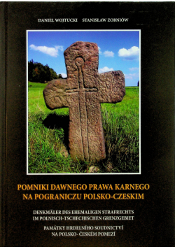Pomniki dawnego prawa karnego na pograniczu Polsko Czeskim