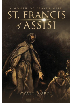 A Month of Prayer with St. Francis of Assisi
