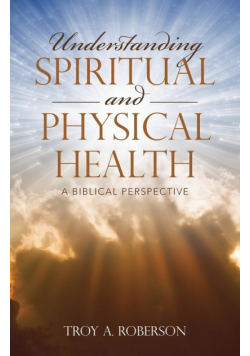 Understanding Spiritual and Physical Health
