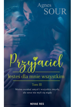 Przyjaciel Tom 3. Jesteś dla mnie wszystkim