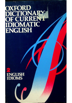 Oxford dictionary of current idiomatic english