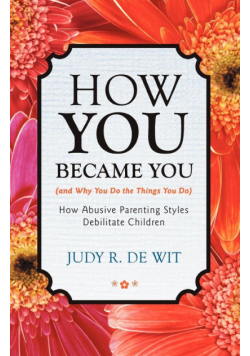 How You Became You (and Why You Do the Things You Do)