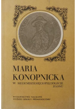Maria Konopnicka w siedemdziesięciopięciolecie zgonu