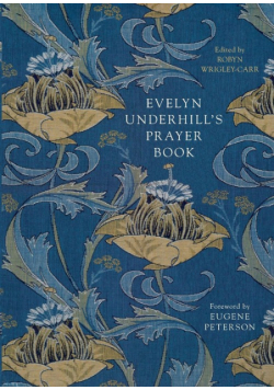Evelyn Underhill's Prayer Book