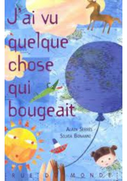 J'ai vu quelques chose qui bougeait