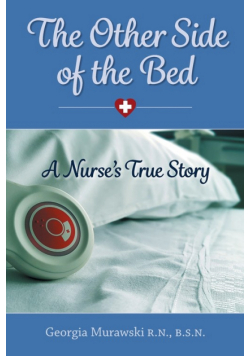 The Other Side of the Bed-A Nurse's True Story