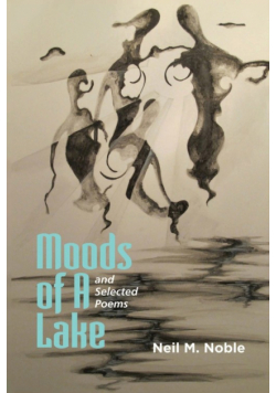 Moods of a Lake and Selected Poems