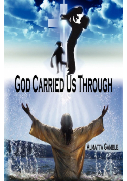God Carried Us Through