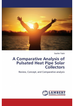 A Comparative Analysis of Pulsated Heat Pipe Solar Collectors