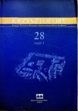 Zeszyty naukowe Muzeum Historycznego Miasta Krakowa 28