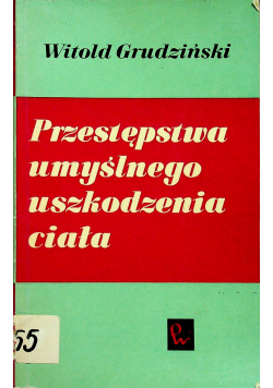 Przestępstwa umyślnego uszkodzenia ciała