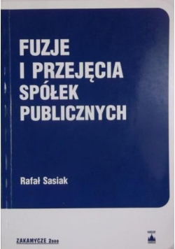Fuzje i przejęcia spółek publicznych