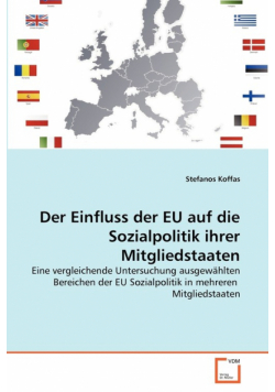 Der Einfluss der EU auf die Sozialpolitik ihrer Mitgliedstaaten