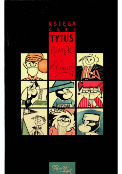 Tytus Romek i ATomek Księga zero