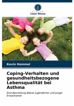Coping-Verhalten und gesundheitsbezogene Lebensqualität bei Asthma