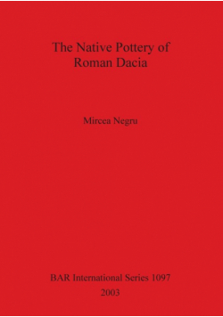 The Native Pottery of Roman Dacia