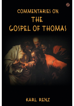 Commentaries On The Gospel Of Thomas