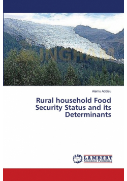 Rural household Food Security Status and its Determinants