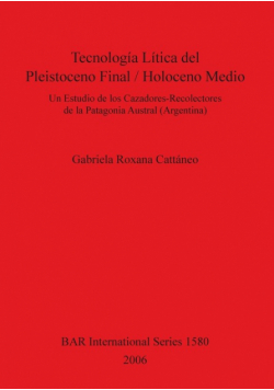 Tecnología Lítica del Pleistoceno Fina l/ Holoceno Medio