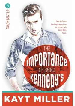 The Importance of Being Kennedy's