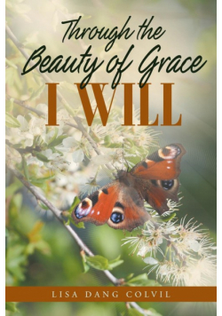 Through the Beauty of Grace I Will