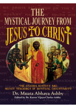 The Mystical Journey From Jesus to Christ