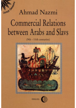 Commercial Relations Between Arabs and Slavs (9th-11th centuries)