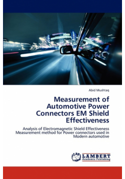 Measurement of Automotive Power Connectors EM Shield Effectiveness