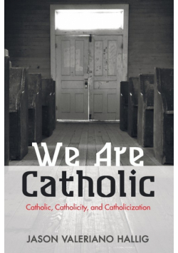 We Are Catholic