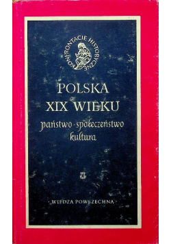 Polska XIX wieku państwowe społeczeństwo kultura